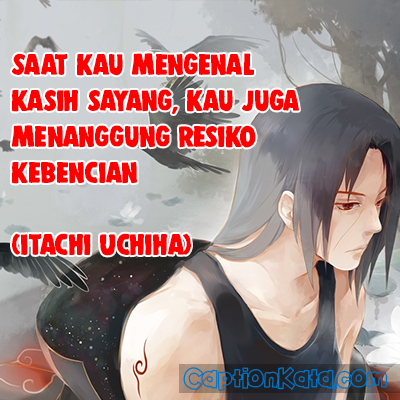 Caption Kalimat Motivasi Itachi